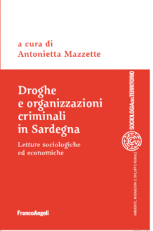 Droghe e organizzazioni criminali in Sardegna. Letture sociologiche ed economiche
